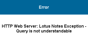 HTTP Web Server: Lotus Notes Exception - Query is not understandable